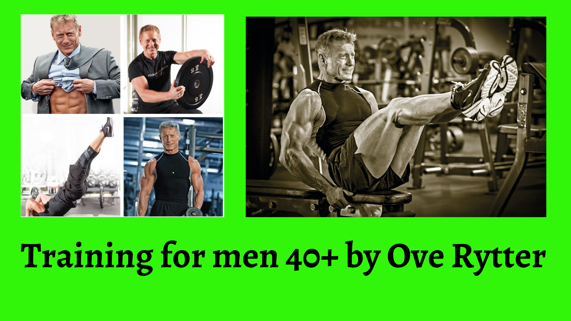 Ove Rytter, sextiofyraårig fitnessexpert, visar hur man når sitt livs toppform - Training For Men 40+ By Ove Rytter 1
